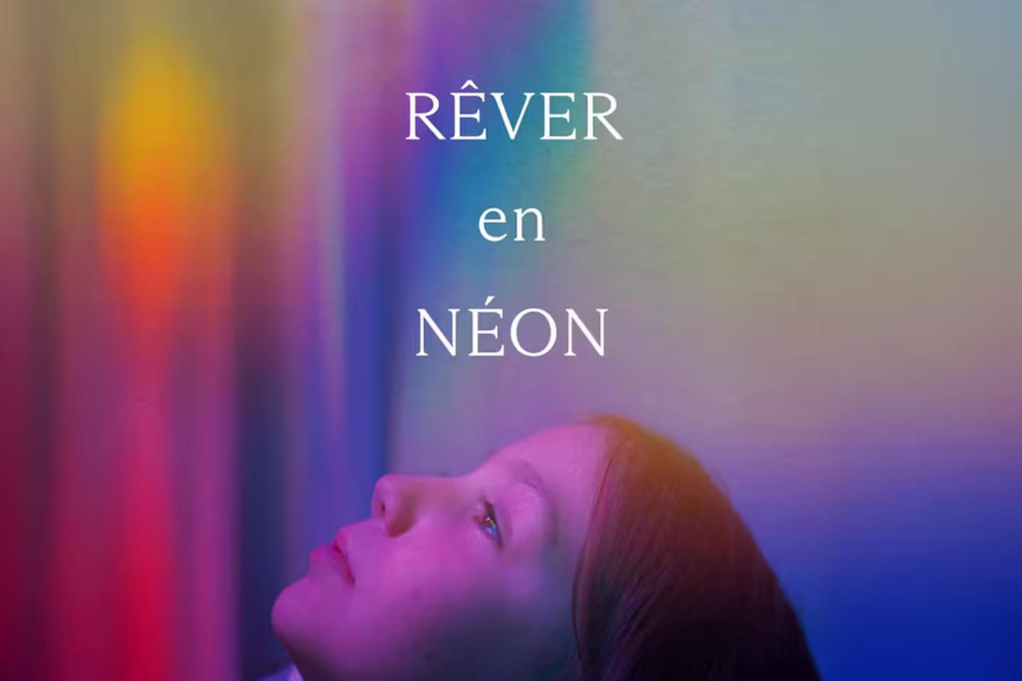 Image de l'affiche du film Rêver en néon